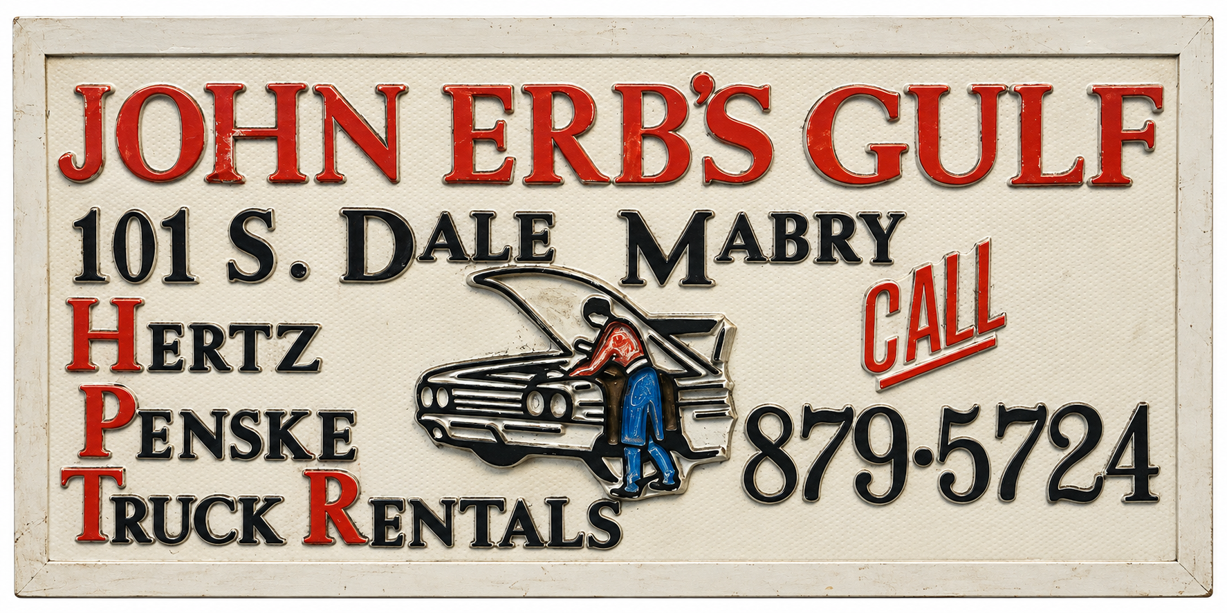 Vintage John Erb’s Gulf sign from 101 South Dale Mabry, including Hertz and Penske truck rentals and the original 879-5724 telephone number